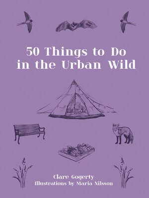 cover image of 50 Things to Do in the Urban Wild